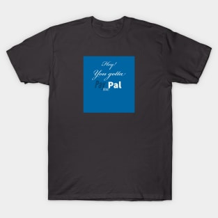 Gotta PayPal me T-Shirt